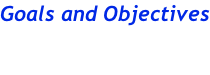 Goals and Objectives